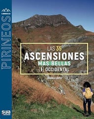 Las 35 ascensiones más bellas del Pirineo Occidental Las 35 ascensiones más bellas del Pirineo Occidental