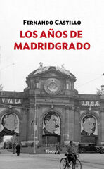 AÑOS DE MADRIDGRADO, LOS AÑOS DE MADRIDGRADO, LOS