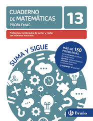 Cuaderno de matemáticas problemas 13. Problemas combinados de sumar y restar con números naturales