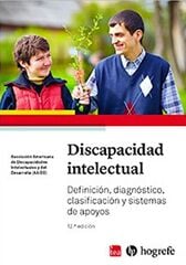 Discapacidad Intelectual. Definición, Diagnóstico, Clasificación y Sistemas de Apoyos Discapacidad Intelectual. Definición, Diagnóstico, Clasificación y Sistemas de Apoyos