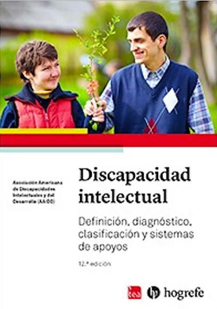 Discapacidad Intelectual. Definición, Diagnóstico, Clasificación y Sistemas de Apoyos