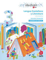 Cuaderno de Lengua Castellana y Literatura. 3 Primaria. 2 Trimestre. Matices