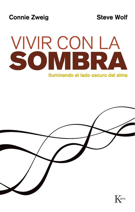 Vivir con la sombra : iluminando el lado