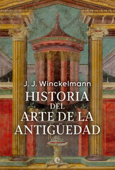 Historia del Arte de la Antigüedad Historia del Arte de la Antigüedad