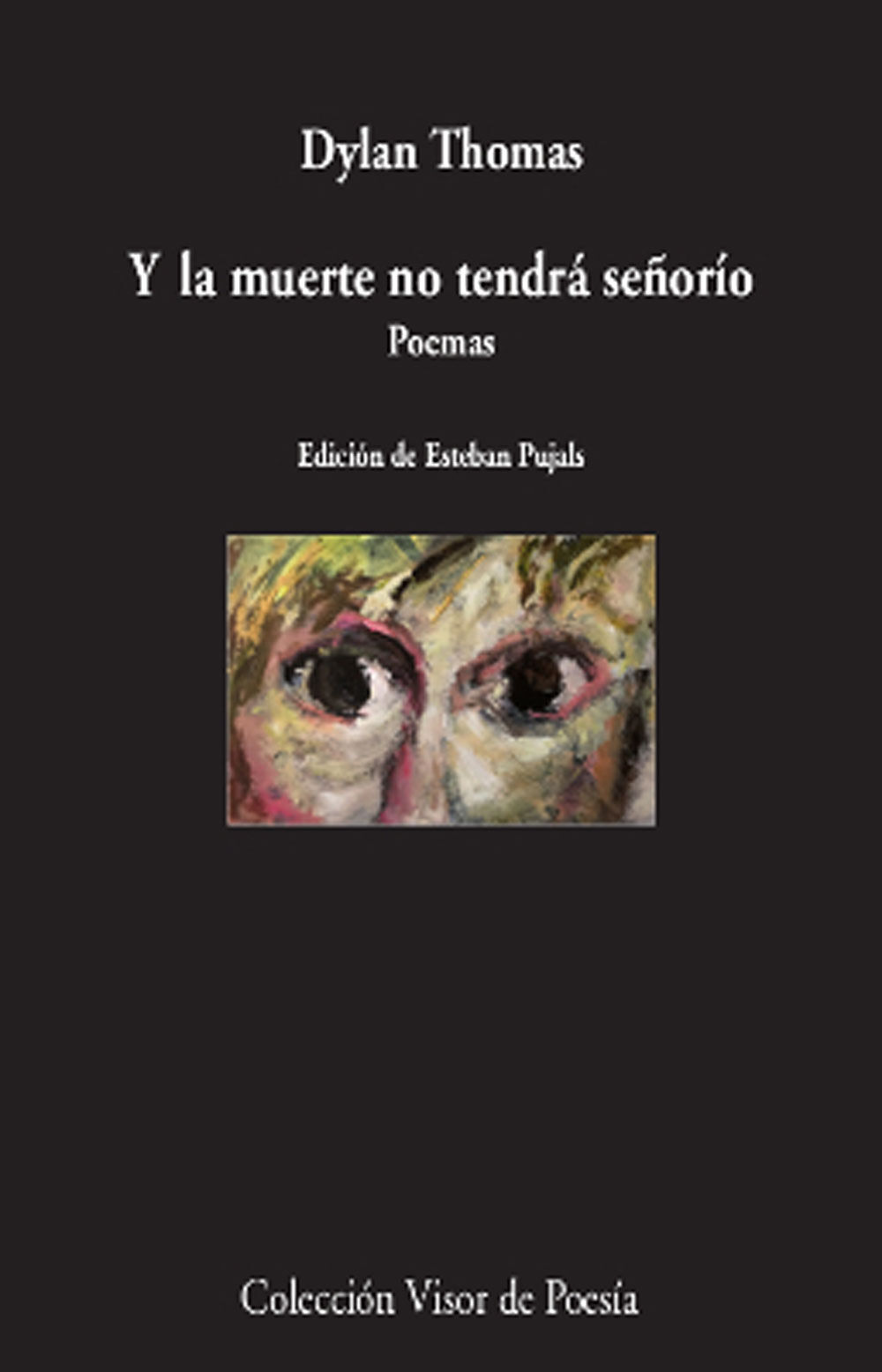 Y la muerte no tendr&aacute; se&ntilde;or&iacute;o