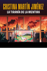 La tiran&iacute;a de la mentira