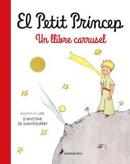 El petit príncep. Un llibre carrusel El petit príncep. Un llibre carrusel