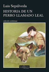 Historia de un perro llamado Leal Historia de un perro llamado Leal