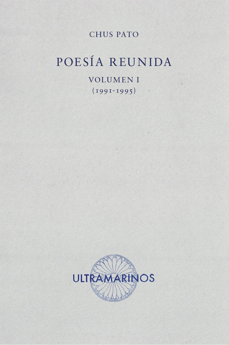Poesía reunida Volumen I (1991-1995)