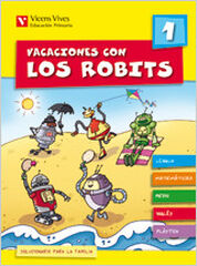 VACACIONES CON LOS ROBITS 1º PRIMARIA Vicens Vives- 9788431697549