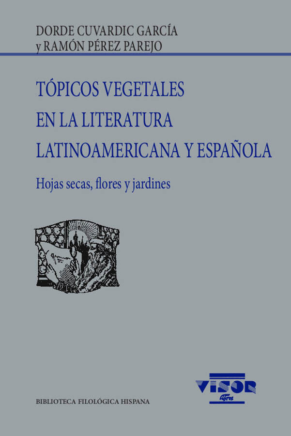 T&oacute;picos vegetales en la literatura latinoamericana y espa&ntilde;ola