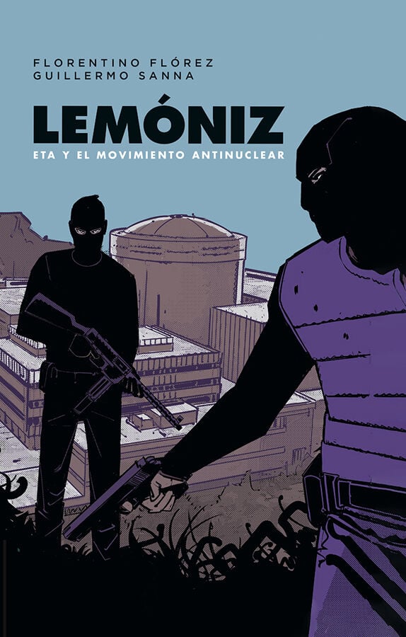 Lemoniz. ETA y el movimiento antinuclear