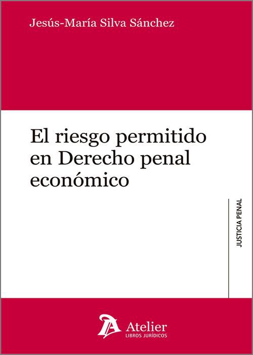 El riesgo permitido en Derecho penal econ&oacute;mico