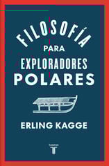 Filosofía para exploradores polares Filosofía para exploradores polares