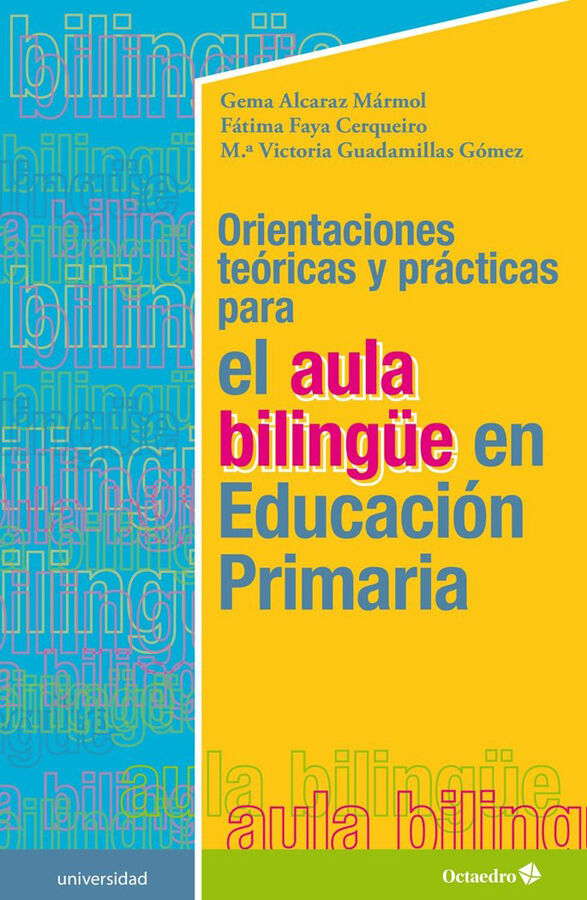Orientaciones te&oacute;ricas y pr&aacute;cticas para el aula biling&Yuml;e en Educaci&oacute;n Primaria