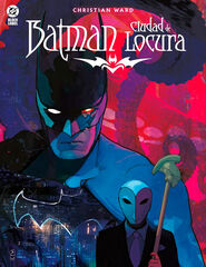 DC Black Label. Batman: Ciudad de Locura DC Black Label. Batman: Ciudad de Locura