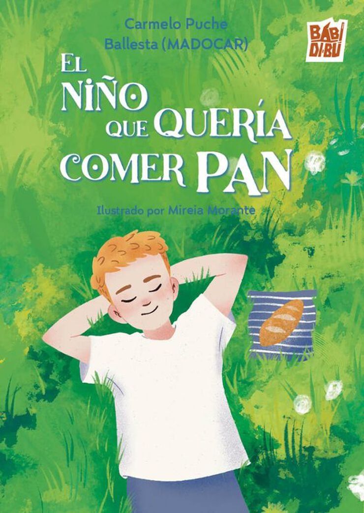 El ni&ntilde;o que queria comer pan