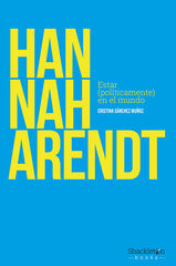Hannah Arendt Hannah Arendt