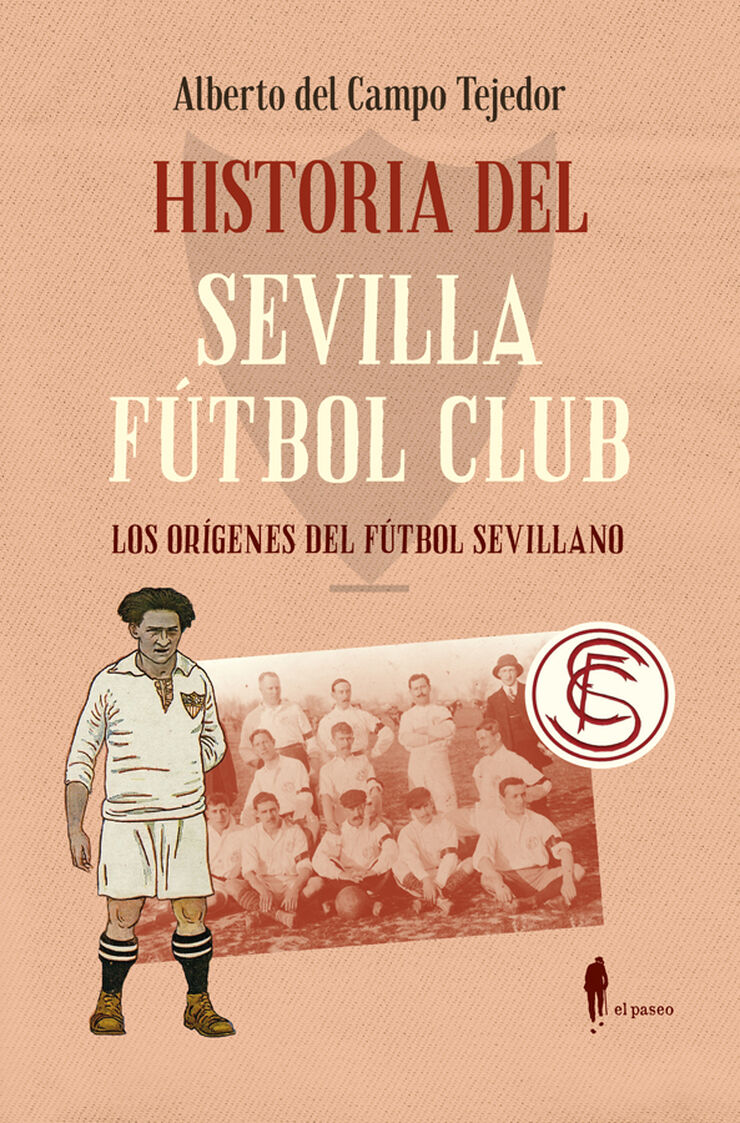 Historia del Sevilla F&uacute;tbol Club