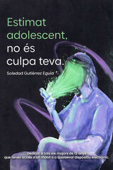 Estimat adolescent, no &eacute;s culpa teva.