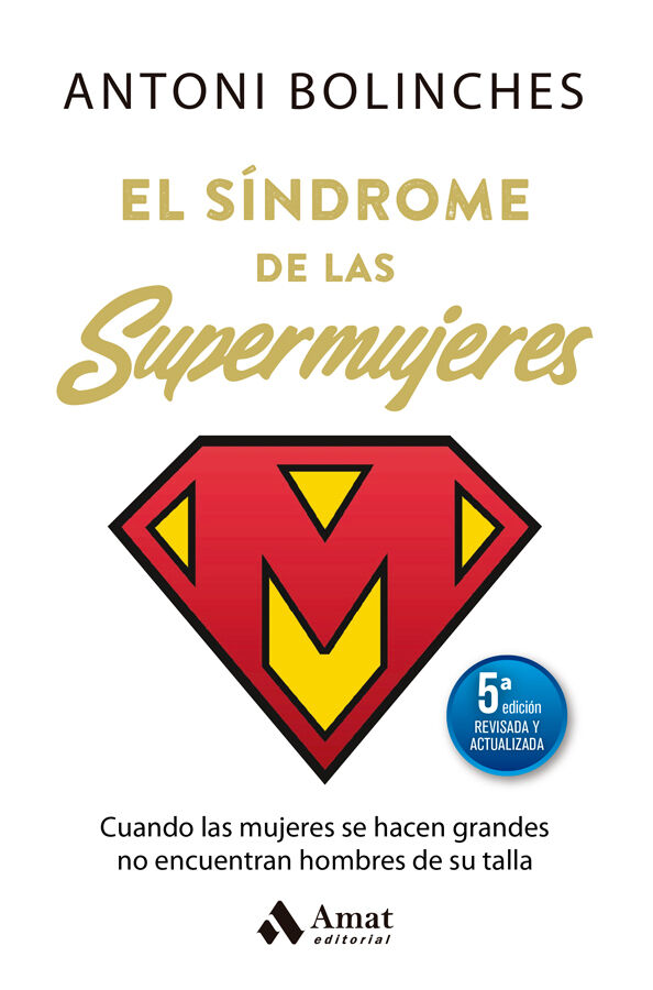 El s&iacute;ndrome de las supermujeres (5&ordf; Ed. actualizada)