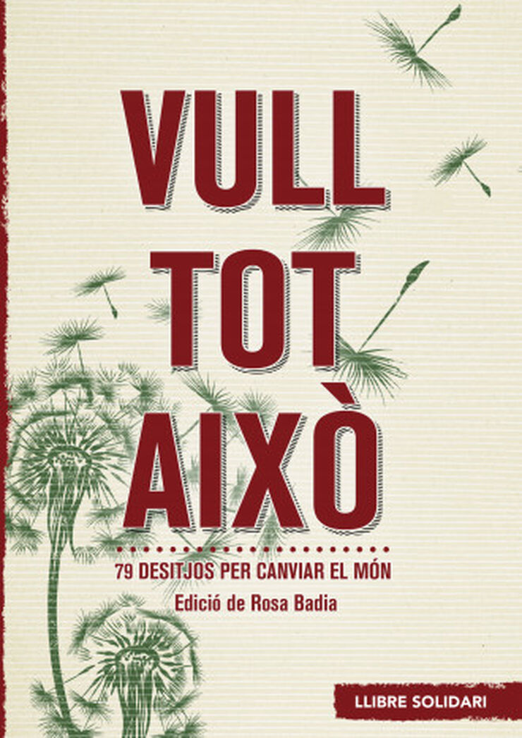 Vull tot això. 79 desitjos per canviar el món