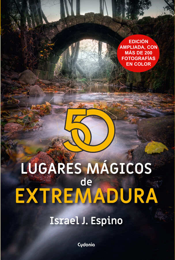 50 lugares m&aacute;gicos de Extremadura edici&oacute;n ampliada