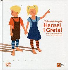 Vet aquí dues vegades….Hansel i Gretel