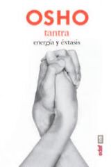 Tantra: energía y éxtasis Tantra: energía y éxtasis