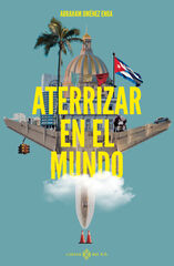 Aterrizar en el mundo Aterrizar en el mundo
