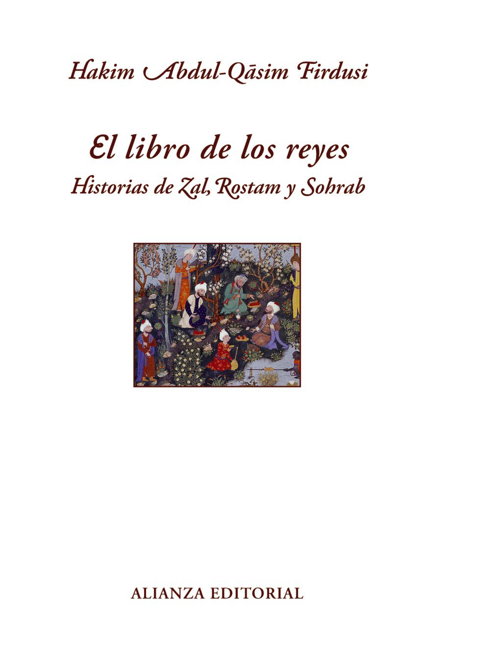 El libro de los reyes: Historias de Zal, Rostam y Sohrab