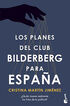 Los planes del Club Bilderberg para Espa