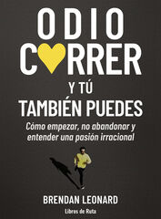 Odio correr. Y a ti tambi&eacute;n te puede pasar