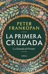 La Primera Cruzada La Primera Cruzada