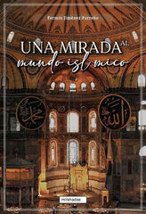 Una mirada al mundo islámico Una mirada al mundo islámico