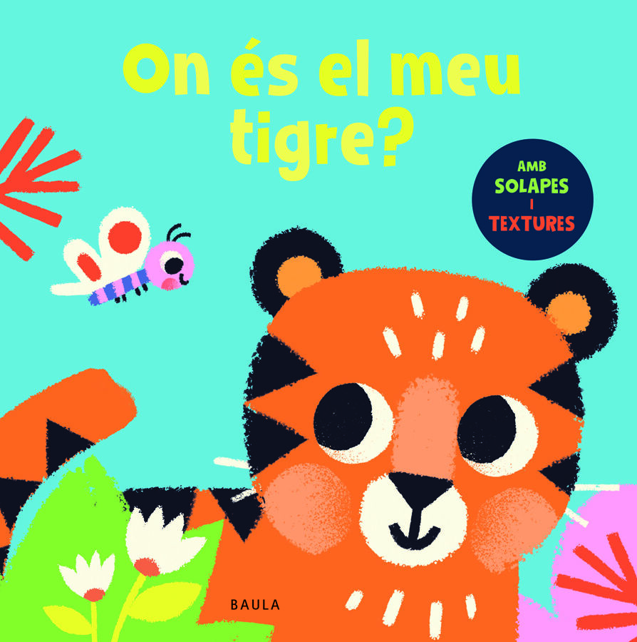 On &eacute;s el meu tigre?