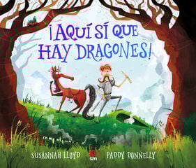¡Aquí sí que hay dragones! ¡Aquí sí que hay dragones!