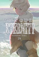 To your eternity 18