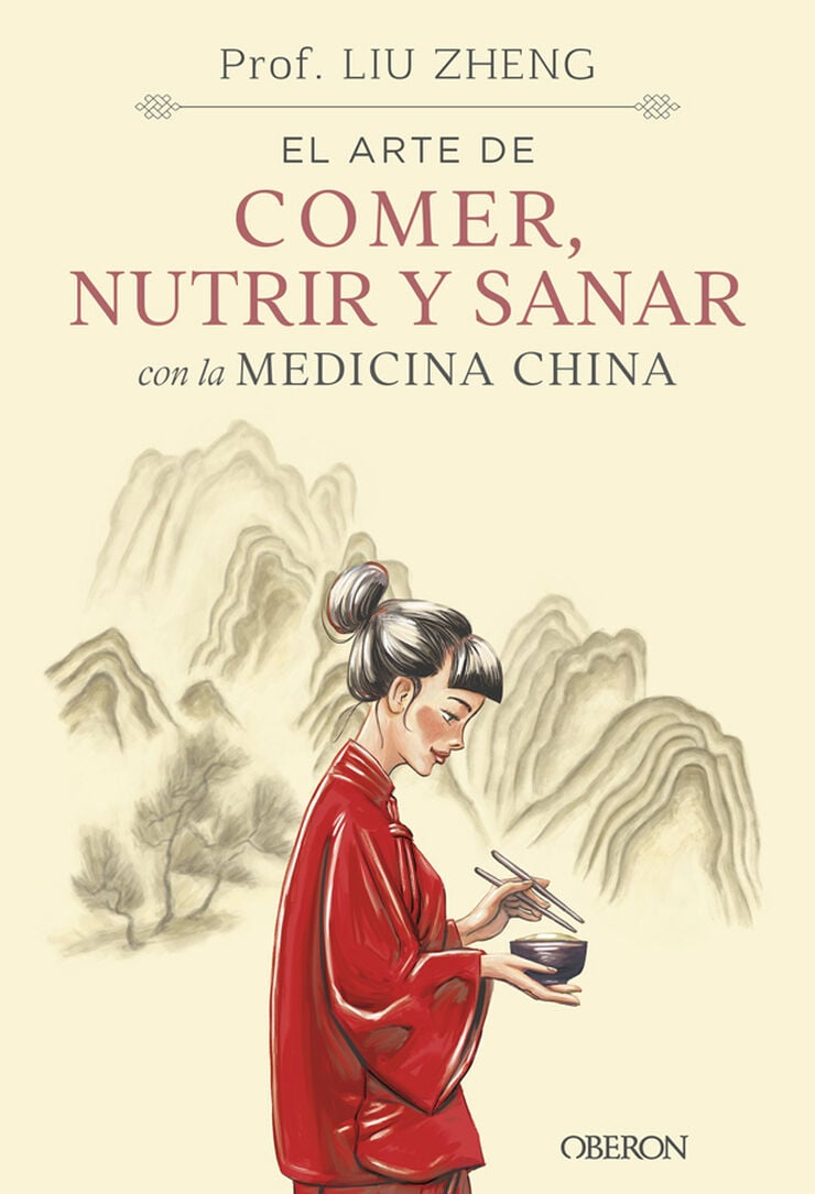 El arte de comer, nutrir y sanar con la medicina china