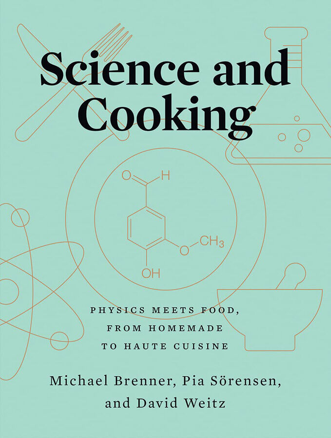 Science and Cooking: Physics Meets Food,
