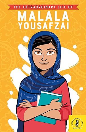 The Extraordinary Life Of Malala Yousafzai
