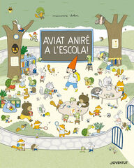 Aviat aniré a l'escola! Aviat aniré a l'escola!
