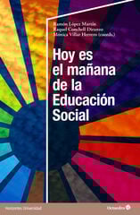 Hoy es el mañana de la Educación Social Hoy es el mañana de la Educación Social
