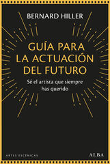 Guía para la actuación del futuro Guía para la actuación del futuro