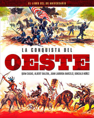 La conquista del oeste. El libro del 60 aniversario La conquista del oeste. El libro del 60 aniversario