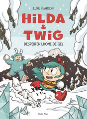 Hilda & Twig 2. Hilda i Twig desperten l'Home de Gel