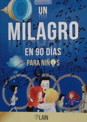 Un milagro en 90 días para niños Un milagro en 90 días para niños