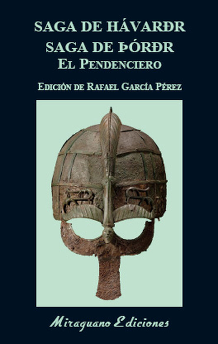 Saga De Hávarðr. Saga De Þórðr El Pendenciero