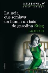 La noia que somiava un llumí i un bidó de gasolina La noia que somiava un llumí i un bidó de gasolina