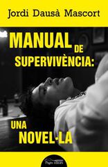 Manual de supervivència: una novel·la Manual de supervivència: una novel·la